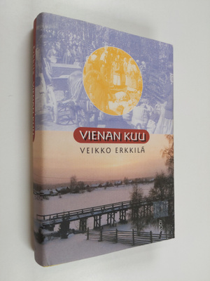 Veikko Erkkilä : Vienan kuu