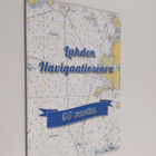 Lahden navigaatioseuran 50-vuotishistoriikki 1962-2012 - ... - pikkukuva 1