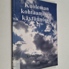 Karl-Magnus Spiik : Kuoleman kohtaaminen käytännössä - pikkukuva 1