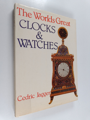 Cedric Jagger : The worlds great clocks & watches
