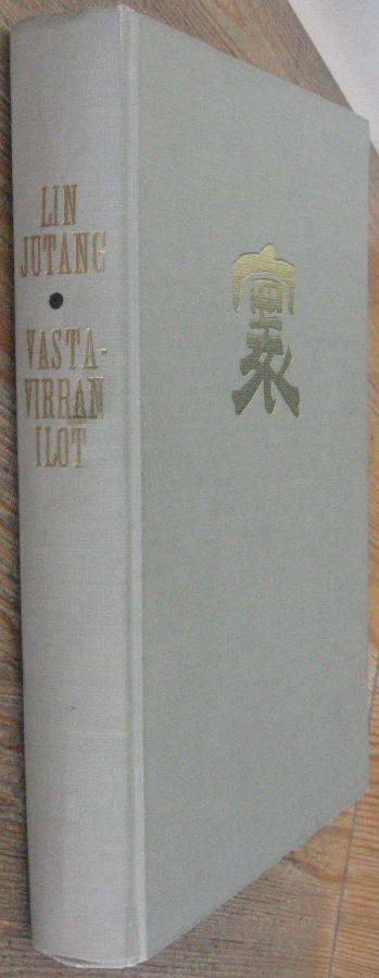 Lin Jutang: Vastavirran ilot, Gummerus 1963. 319 s.