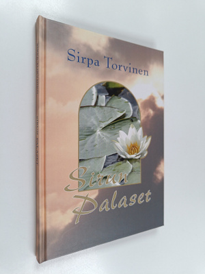 Sirpa Torvinen : Sirun palaset : kiireisen elämänrytmin, ...