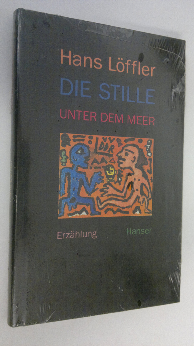 Hans Löffler : Die Stille unter dem Meer