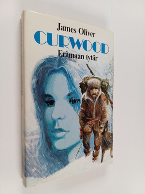 James Oliver Curwood : Erämaan tytär