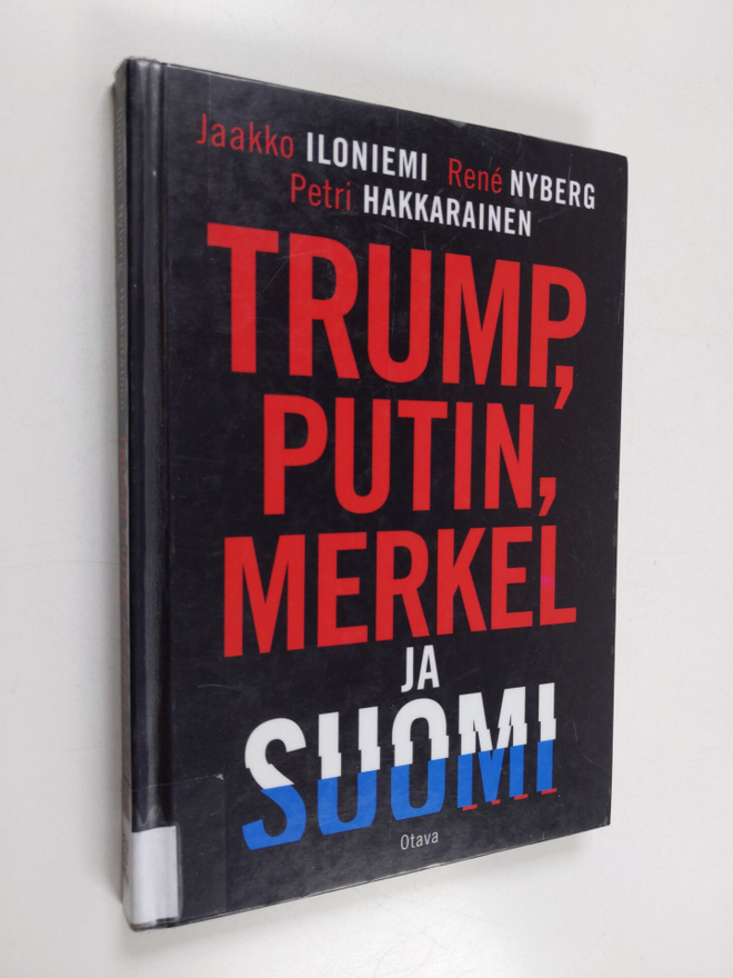 Jaakko Iloniemi : Trump, Putin, Merkel ja Suomi