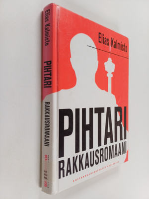 Elias Kalmisto : Pihtari : rakkausromaani