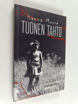 Hanna Morre : Tuonen tahto