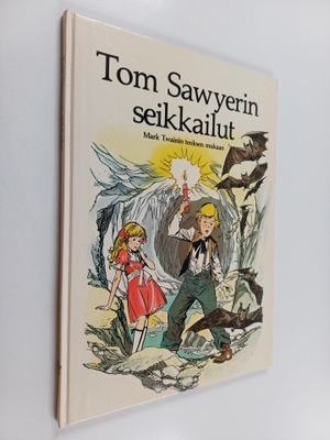 Mark Twain : Tom Sawyerin seikkailut : Mark Twainin teoks...