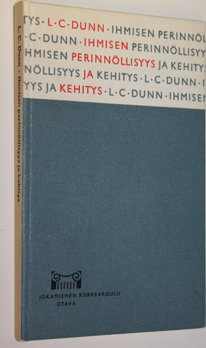 L. C. Dunn : Ihmisen perinnöllisyys ja kehitys : 10 piirr...