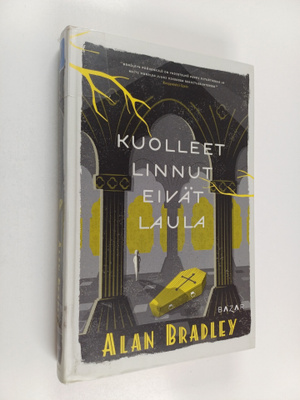 Alan Bradley : Kuolleet linnut eivät laula