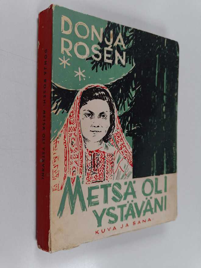 Donja Rosen : Metsä oli ystäväni : juutalaistytön kertomu...