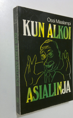 Ossi Maalampi : Kun alkoi asialinja