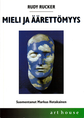 Rudy Rucker : Mieli ja äärettömyys