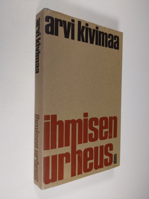 Arvi Kivimaa : Ihmisen urheus : kolmas sarja kasvoja valo...
