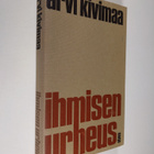 Arvi Kivimaa : Ihmisen urheus : kolmas sarja kasvoja valo... - pikkukuva 1