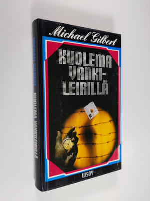 Michael Gilbert : Kuolema vankileirillä