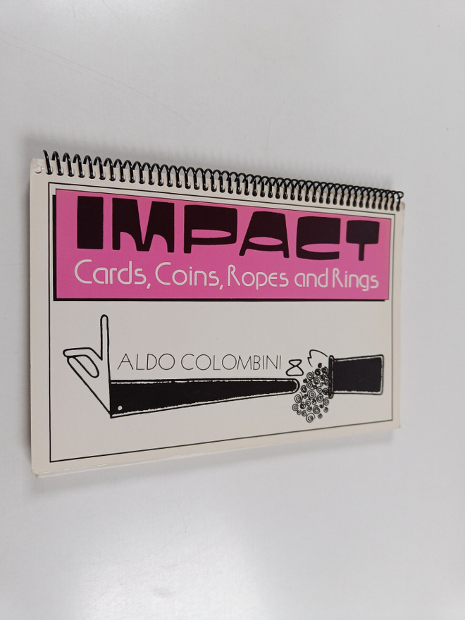 Aldo Colombini ym. : Impact : Coins, Cards, Ropes and Rin...