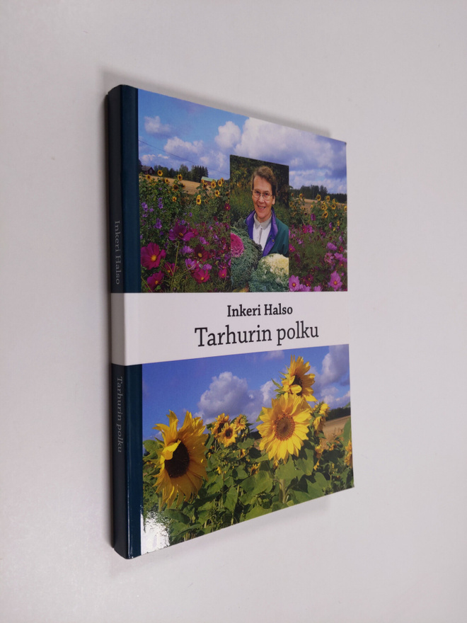 Inkeri Halso : Tarhurin polku : kuvia elämäni polulta päi...