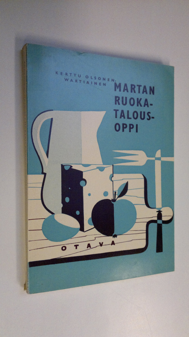Kerttu Olsonen-Wartiainen : Martan ruokatalousoppi