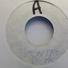 PIERFRANCO CASTELLI :: DENTRO DI ME : VINYYLI TEST  RARE 7" - pikkukuva 3