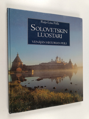 Raija-Liisa Mäkelä : Solovetskin luostari : Venäjän histo...