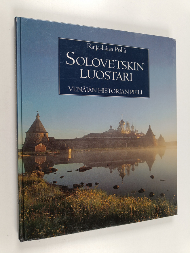 Raija-Liisa Mäkelä : Solovetskin luostari : Venäjän histo...