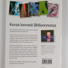 Antti Koli : Kuvaa luovasti lähiluonnossa - pikkukuva 2