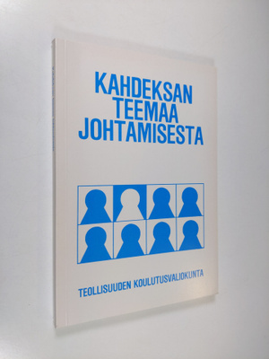 Kahdeksan teemaa johtamisesta : raportti Johtoforum-semin...