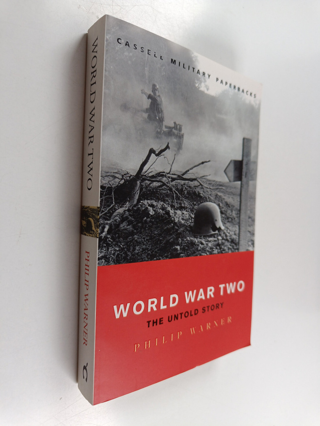 Philip Warner : World War Two - The Untold Story