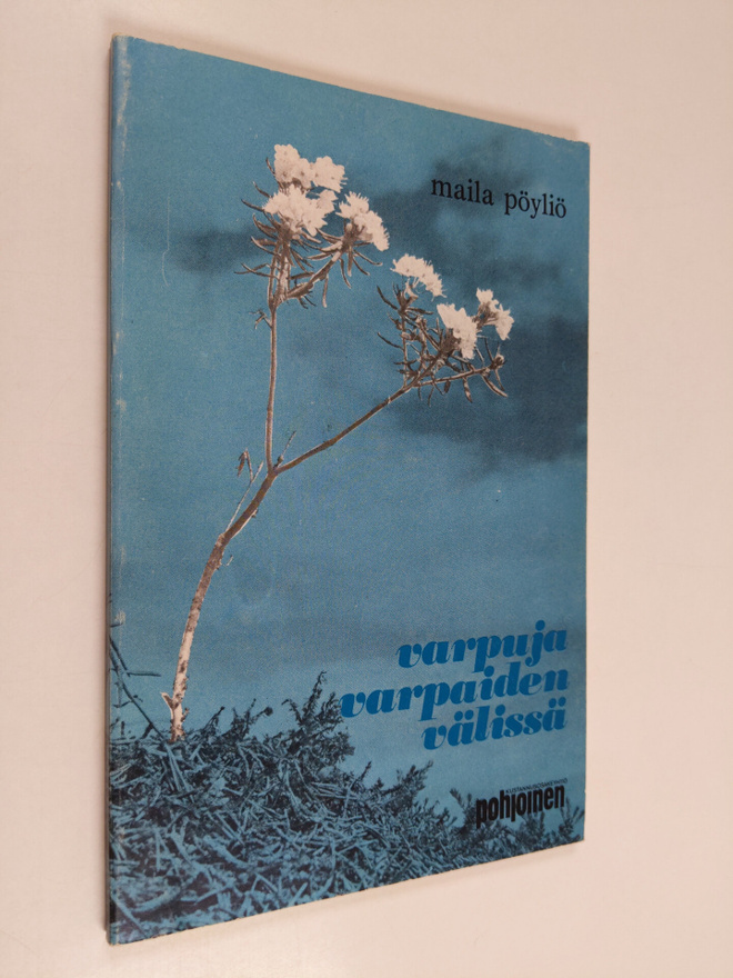 Maila Pöyliö : Varpuja varpaiden välissä