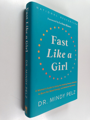 Mindy Pelz : Fast like a girl : a woman's guide to using ...
