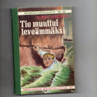 Ruben Nyström: Tie muuttui leveämmäksi. - pikkukuva 1