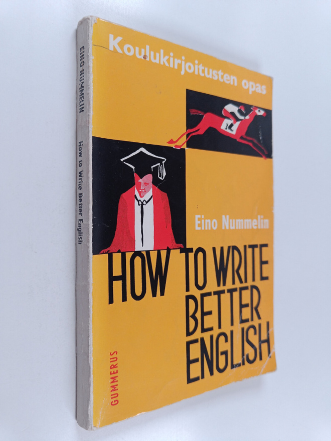 Eino Nummelin : How to write better English : Koulukirjoi...