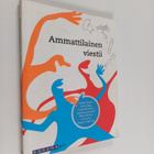 Mirja Vallisaari ym. : Ammattilainen viestii - pikkukuva 1