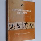 Erityisryhmien liikunta : opas erityisryhmien liikuntaa o... - pikkukuva 1
