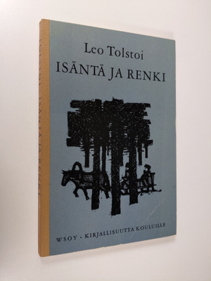 Leo Tolstoi : Isäntä ja renki sekä kertomukset Tanssiaist...