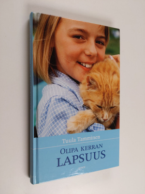 Tuula Tamminen : Olipa kerran lapsuus