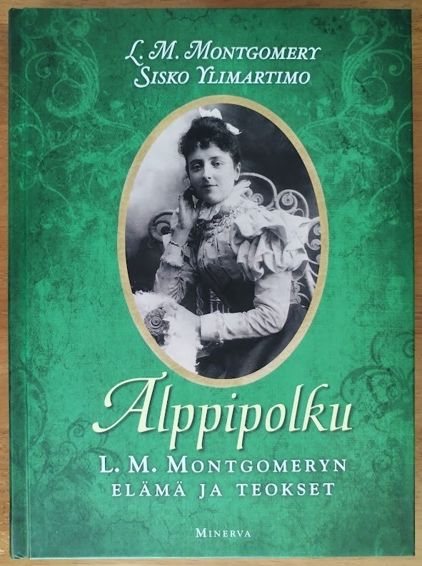 L. M. Montgomery & Sisko Ylimartimo: Alppipolku