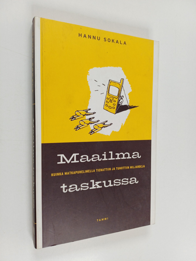 Hannu Sokala : Maailma taskussa : miten matkapuhelimella ...