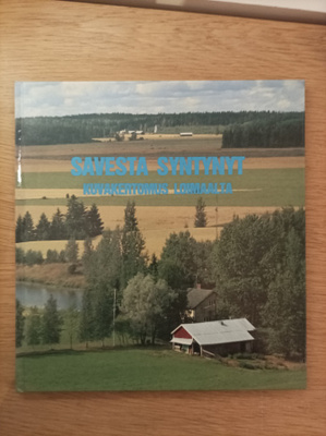 Savesta syntynyt : kuvakertomus Loimaalta