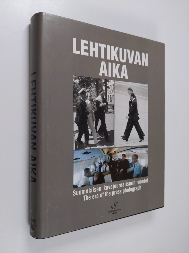Markku Rautonen ym. : Lehtikuvan aika - suomalaisen kuvaj...
