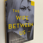 Sarah Pekkanen ym. : The Wife Between Us - A Novel - pikkukuva 1