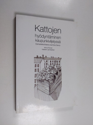 Minna Piironen : Kattojen hyödyntäminen kaupunkiviljelyss...
