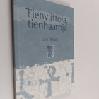 Juha Pihkala : Tienviittoja, tienhaaroja : paimenkirje - pikkukuva 1