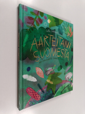 Satu Kettunen : Aarteitani Suomesta : My favourite Finnis...