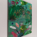 Satu Kettunen : Aarteitani Suomesta : My favourite Finnis... - pikkukuva 1