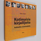 Sinikka Herajärvi : Kotimaisia kirjailijoita kolmelta vuo... - pikkukuva 1
