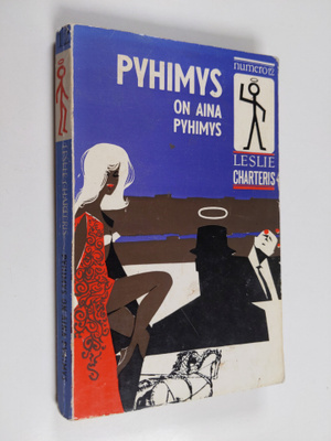 Leslie Charteris : Pyhimys on aina Pyhimys : jännitysromaani