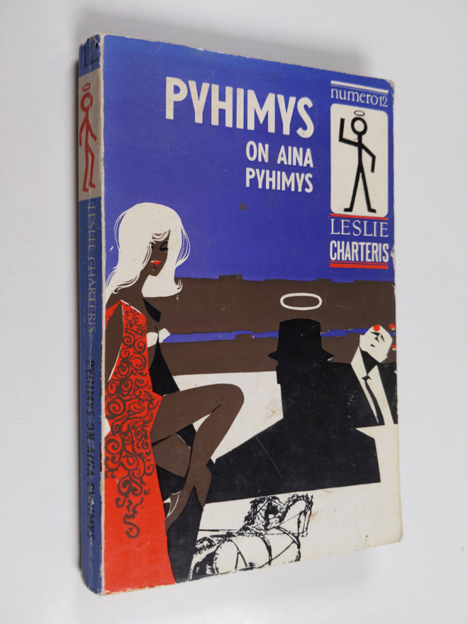 Leslie Charteris : Pyhimys on aina Pyhimys : jännitysromaani