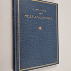 Aapeli Saarisalo : Messiaskuningas : evankeliumien Jeesus... - pikkukuva 1